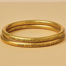 Load image into Gallery viewer, GOLD TONE LOVE THY NEIGHBOR (NO EXCEPTIONS) BANGLE, FCNL Partnership