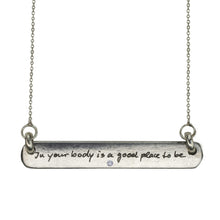 Load image into Gallery viewer, IN YOUR BODY IS A GOOD PLACE TO BE - DIAMOND BAR TAG NECKLACE