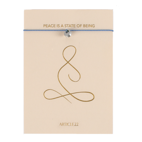 PEACE IS A STATE OF BEING - SILK MANTRA BRACELET