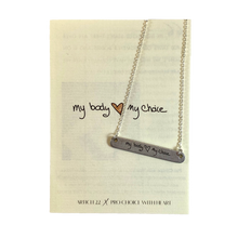 Load image into Gallery viewer, PROCHOICE WITH HEART COLLABORATION - MY BODY MY CHOICE BAR TAG NECKLACE