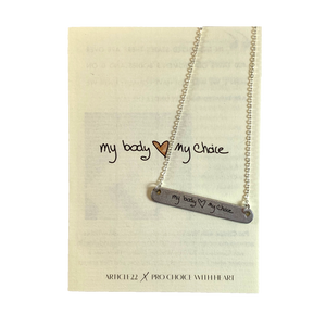 PROCHOICE WITH HEART COLLABORATION - MY BODY MY CHOICE BAR TAG NECKLACE