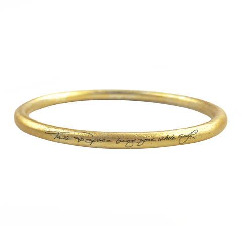 "TAKE UP SPACE BEING YOUR WHOLE SELF"  GOLD TONE BANGLE - RYANN RICHARDSON COLLABORATION